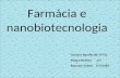 Farmácia e nanobiotecnologia Gustavo Bacelar 06/19752 Mayta Moreira 07/ Rayanne Veloso 07/51685.