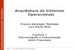 Arquitetura de Sistemas Operacionais – Machado/Maia Cap. 7 – Sincronização e Comunicação1 Arquitetura de Sistemas Operacionais Francis Berenger Machado.