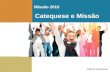 Catequese e Missão Edições Salesianas Missão 2010.