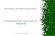 Marketing de Relacionamento PROFESSORA -VERA LUCIA AMORIM 1Prof.Vera Lucia de Amorim.