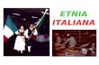 ETNIA ITALIANA. ETNIA ITALIANA - ITALIANOS NO RS - Entre 1875 e 1914 - 80 mil imigrantes provenientes da Lombardia, do Vêneto e do Tairol. Eram trabalhadores.