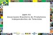 ABPI-TV Associação Brasileira de Produtoras Independentes de Televisão.