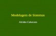 Modelagem de Sistemas Alcides Calsavara. 2 Sumário.