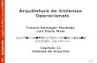 ASO – Machado/Maia – complem. por Sidney Lucena (UNIRIO) 11/1 Arquitetura de Sistemas Operacionais Francis Berenger Machado Luiz Paulo Maia Complementado.