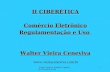 Vieira Ceneviva, Almeida, Cagnacci de Oliveira & Costa 1 II CIBERÉTICA Comércio Eletrônico Regulamentação e Uso Walter Vieira Ceneviva .