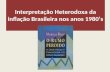 Interpretação Heterodoxa da inflação Brasileira nos anos 1980s.