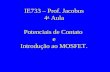 IE733 – Prof. Jacobus 4 a Aula Potenciais de Contato e Introdução ao MOSFET.