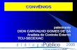 CONVÊNIOS palestrante DION CARVALHO GOMES DE SÁ Analista de Controle Externo TCU-SECEX/AC.