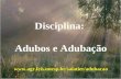 Disciplina: Adubos e Adubação .