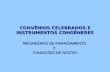 CONVÊNIOS CELEBRADOS E INSTRUMENTOS CONGÊNERES MECANISMOS DE FINANCIAMENTO E CONDIÇÕES DE GESTÃO.