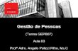 Gestão de Pessoas (Turma GEPB07) Aula 03 Profº Adm. Angelo Polizzi Filho, Ms.C.