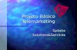 Projeto Básico Telemarketing SpósitoSolutions&Services.