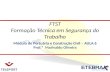 Módulo de Portuária e Construção Civil – AULA 6 Prof.ª Marivaldo Oliveira FTST Formação Técnica em Segurança do Trabalho.