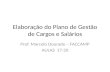 Elaboração do Plano de Gestão de Cargos e Salários Prof. Marcelo Dourado – FACCAMP AULAS 17-20.
