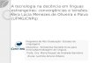 A tecnologia na docência em línguas estrangeiras: convergências e tensões. Vera Lúcia Menezes de Oliveira e Paiva (UFMG/CNPq) Programa de Pós-Graduação-