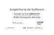 Engenharia de Software Guide to the SWEBOK (Guide to the Software Engineering Body of Knowledge) IEEE Computer Society.