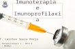 Imunoterapia e Imunoprofilaxia Imunopatologia I – 2013.2 MEDB21 Prof. Lairton Souza Borja.
