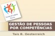 GESTÃO DE PESSOAS POR COMPETÊNCIAS Taís B. Oesterreich.