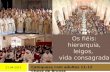 21-04-2012 Os fiéis: hierarquia, leigos, vida consagrada Catequese com adultos 11-12 Chave de Bronze.