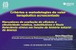 Critérios e metodologias de valor terapêutico acrescentado Mário Miguel Rosa Direcção de Economia do Medicamento e Produtos de Saúde/INFARMED Instituto.