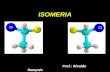 ISOMERIA Prof.: Rivaldo Sampaio. Isomeria é o fenômeno em que compostos diferentes têm a mesma fórmula molecular e fórmulas estruturais diferentes. (