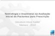 Semiologia e Anamnese na Avaliação Inicial de Pacientes para Prescrição Gleudson Alves Xavier Manaus - 2014.