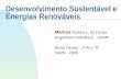 Desenvolvimento Sustentável e Energias Renováveis. Marcos Aurelio L. de Farias. Engenheiro Mecânico - UFRN Aluno Direito - 1º Ano “B”. FARN - 2006.