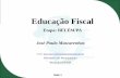 Slide 1 Educação Fiscal Etapa: BELÉM/PA José Paulo Mascarenhas Email: jose.mascarenhas@planejamento.gov.br jose.mascarenhas@planejamento.gov.br Ministério.