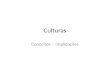 Culturas Conceitos – Implicações. Conceitos Humanista Antropológico