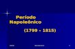 Período Napoleônico Período Napoleônico (1799 – 1815) (1799 – 1815) 12/4/2015.