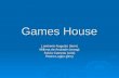 Games House Lamberto Augusto (laon) Millena de Andrade (maag) Sylvia Campos (scls) Pedro Lages (plm)