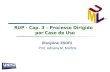 RUP - Cap. 3 – Processo Dirigido por Caso de Uso Disciplina: ESOF2 Prof. Adriana M. Martins.