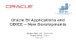 Oracle BI Applications and  OBIEE – New Developments