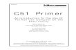 C51 Primer - An Introduction to the Use of the Keil C51 Compiler on the 8051 Family