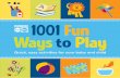 1001 Fun Ways to Play
