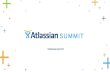 Atlassian Summit 2014 Integrate JIRA and Confluence for Agile Program Management
