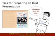 TIPS: Preparing slides for an oral presentation