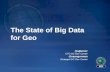 The State of Big Data for Geo - ESRI Big Data Meetup