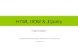Html dom & j query