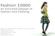 Fashion 10000: An Enriched Dataset of Fashion and Clothing