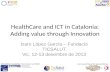HealthCare and ICT in Catalonia: Adding value through Innovation