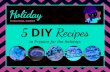 5 DIY Recipes to Prepare for the Holidays | Holiday Survival Guide