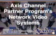 Axis Channel Partner Program's Network Video Systems (Slides)