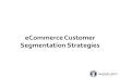 ECommerce Customer Segmentation Strategies