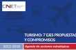 Agenda de acciones estratégicas TURISMO: 7 EJES PROPUESTAS Y COMPROMISOS 2012-2018.