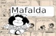 Mafalda Presentado Por: Alejandra Ramírez Troncoso.