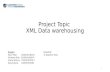 Xml datawarehousing with ETL(Extracting, Transforming and Loading)