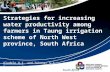 Strategies for increasing water productivity among farmers in Taung Irrigation scheme of North West Province, South Africa - Oladele O.I and Tekena S.S, Department of Agricultural