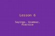 6 sayings grammar practice
