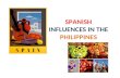 Spanish Influences In The Philippines  Ito Na